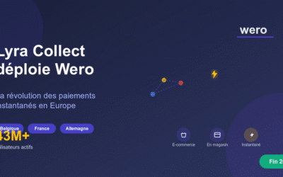 Lyra Collect déploie Wero : la révolution des paiements européens arrive
